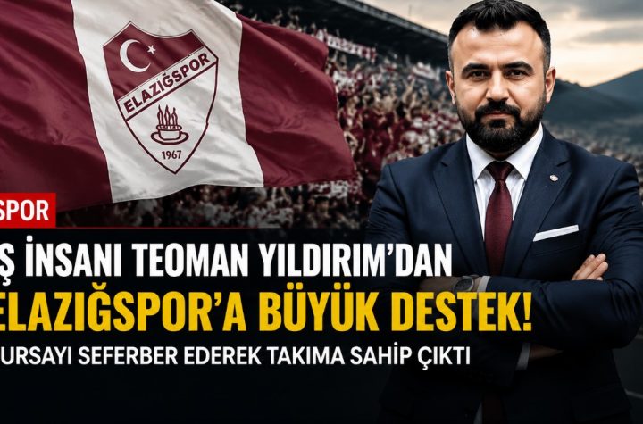 haber102-Teoman yıldırımdan elazığspora büyük destek